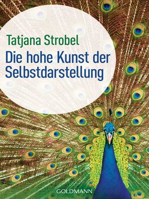 cover image of Die hohe Kunst der Selbstdarstellung -